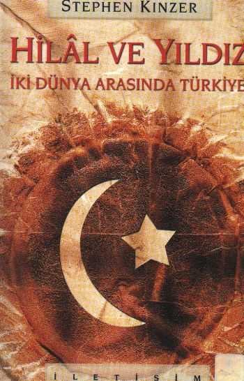 Hilal ve Yıldız İki Dünya Arasında Türkiye