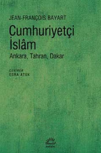Cumhuriyetçi İslam Ankara Tahran Dakar