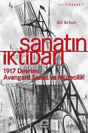 Sanatın İktidarı 1917 Devrimi Avangard Sanat ve Müzecilik Sanat Hayat 37