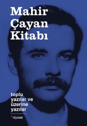 Mahir Çayan Kitabı Toplu Yazılar Ve Üzerine Yazılar