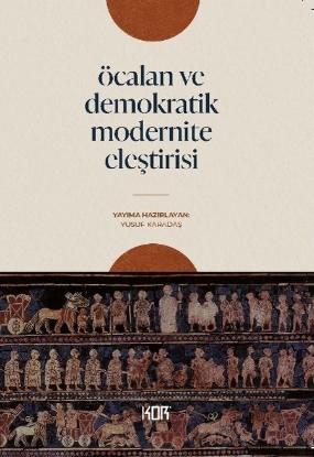 Resim Öcalan ve Demokratik Modernite Eleştirisi