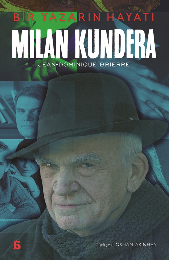 Milan Kundera Bir Yazarın Hayatı