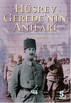 Hüsrev Gerede'nin Anıları Kurtuluş Savaşı Atatürk ve Devrimler